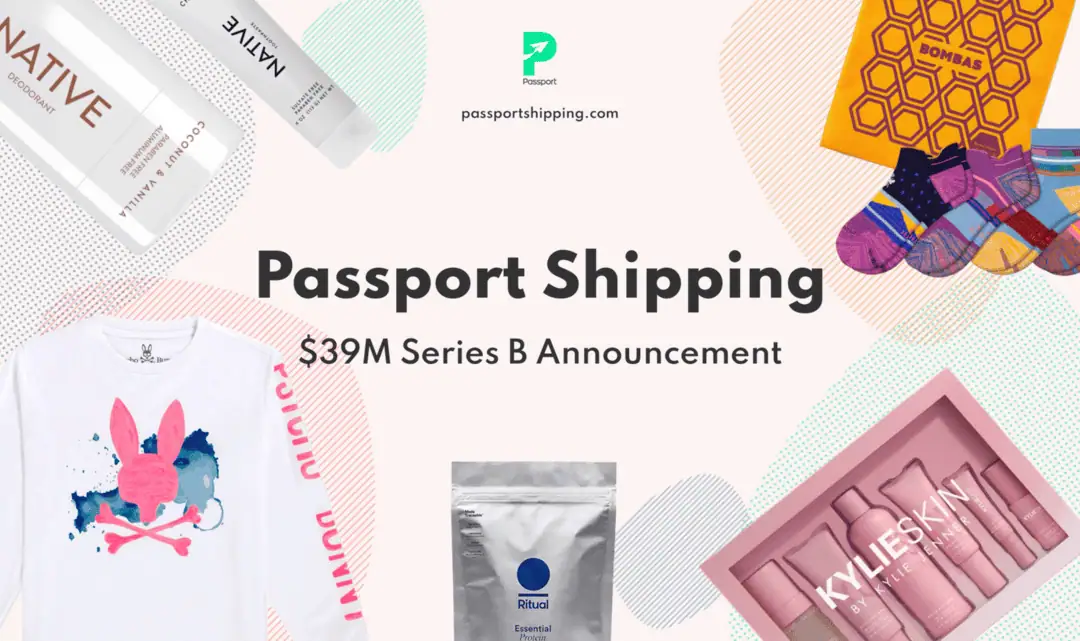 Passport Raises $39M Series B to Help E-commerce Brands and Marketplaces Level Up International Shipping