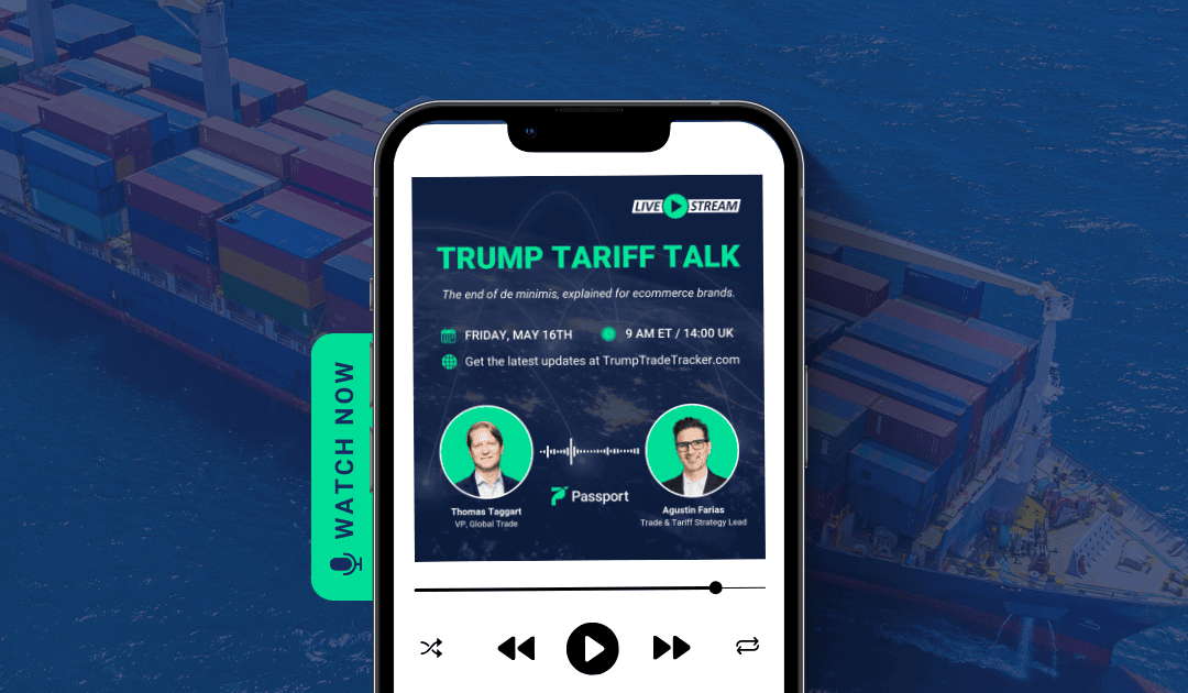 U.S. Trade Policy Updates – May 2025: De Minimis Ends for China & Hong Kong, Tariffs Stack Up, and What Brands Should Do Now