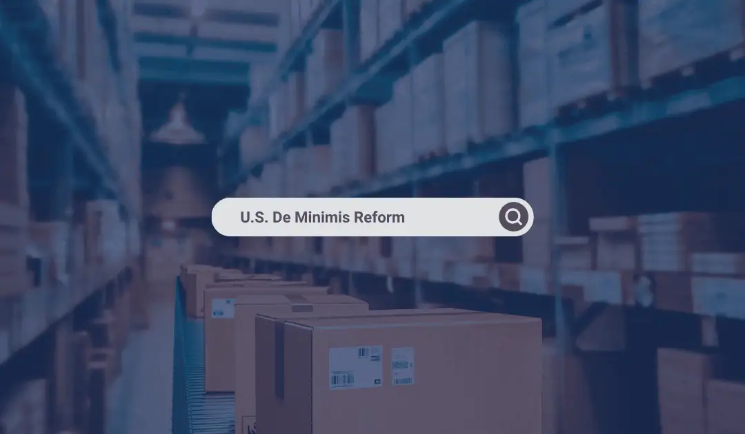 Navigating the End of Duty-Free Shipping: De Minimis Reform and Global E-Commerce Strategies