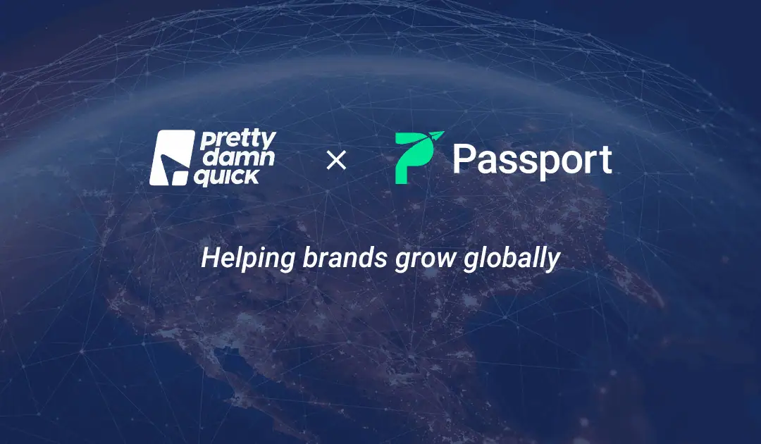 Passport and PrettyDamnQuick Partner to Power Smarter, Global Commerce Experiences