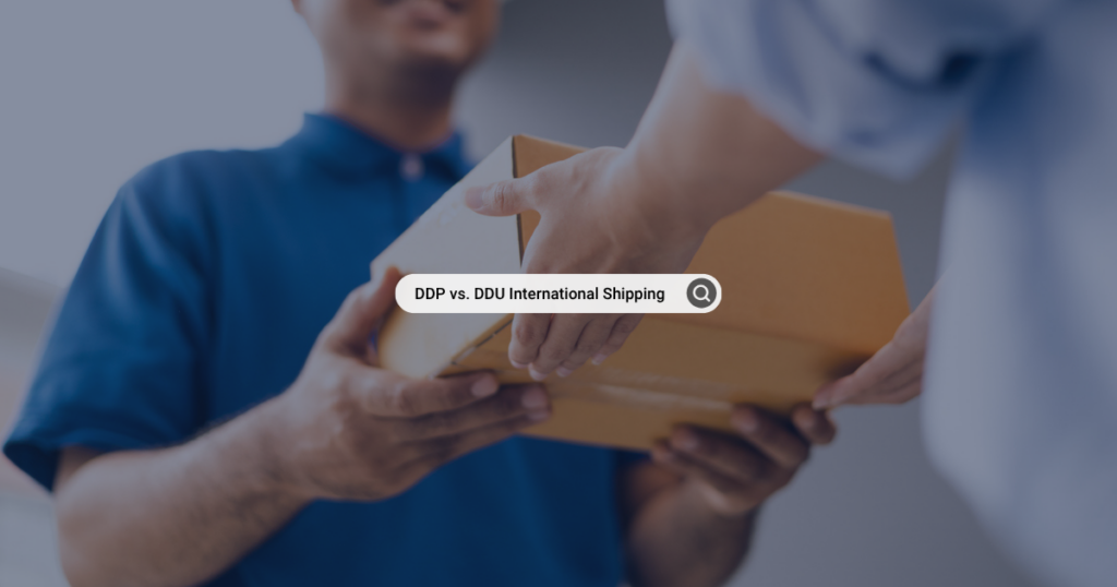ddp-vs-ddu-international-shipping