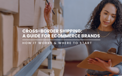 How Cross-Border Shipping Works: A Step-by-Step Guide for Ecommerce Brands