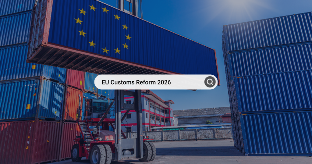 Shipping containers at port with EU Customs Reform 2026 sign and crane.