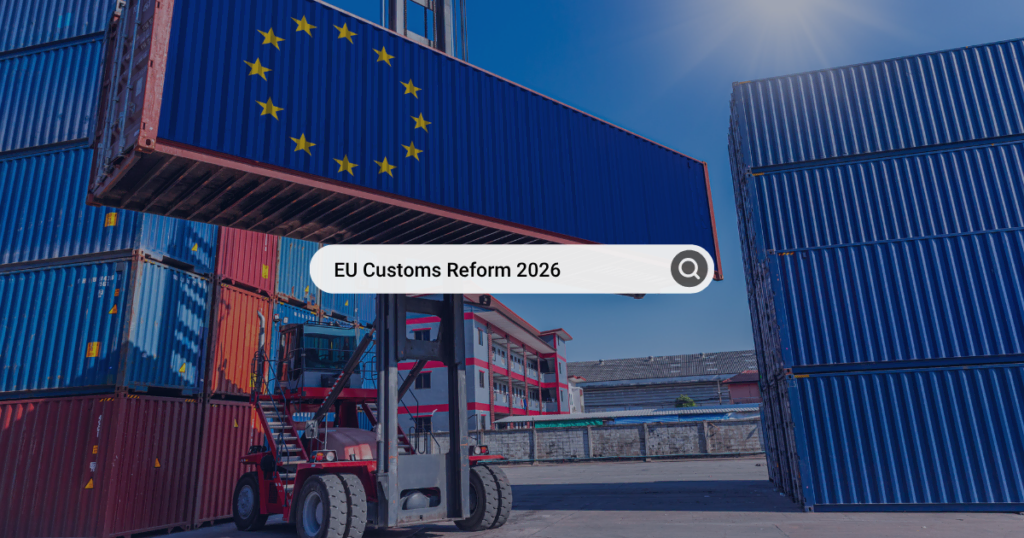 Shipping containers at port with EU Customs Reform 2026 sign and crane.