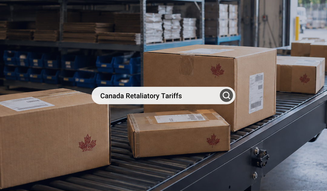 Canada’s Retaliatory Tariffs on U.S. Goods: What Cross-Border Sellers Need to Know