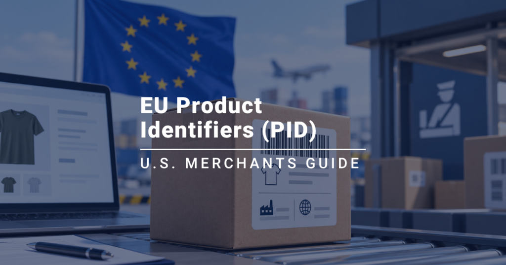 EU Product Identifiers (PID) for US merchants in international e-commerce.