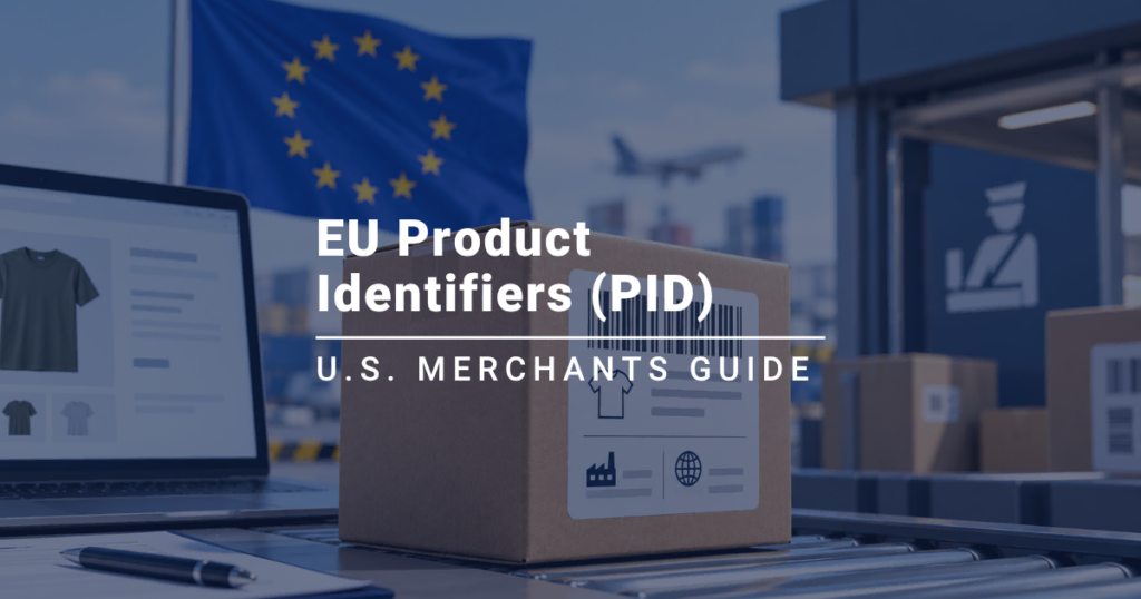 EU Product Identifiers (PID) for US merchants in international e-commerce.
